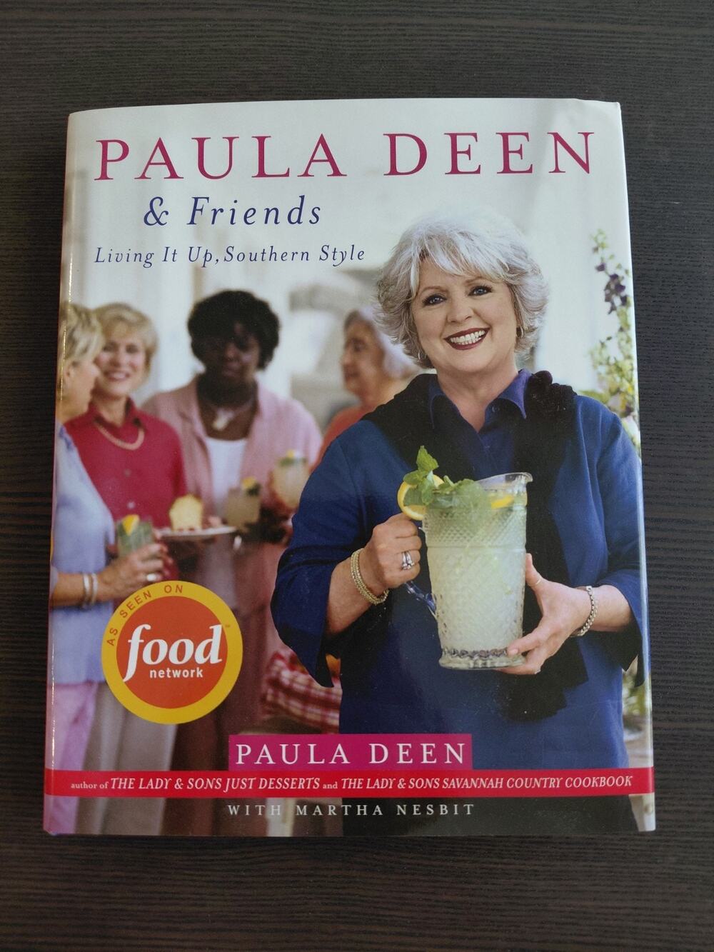 Paula Deen & Friends Living It Up Southern Style Hardcover Cookbook 2005 HC DJ